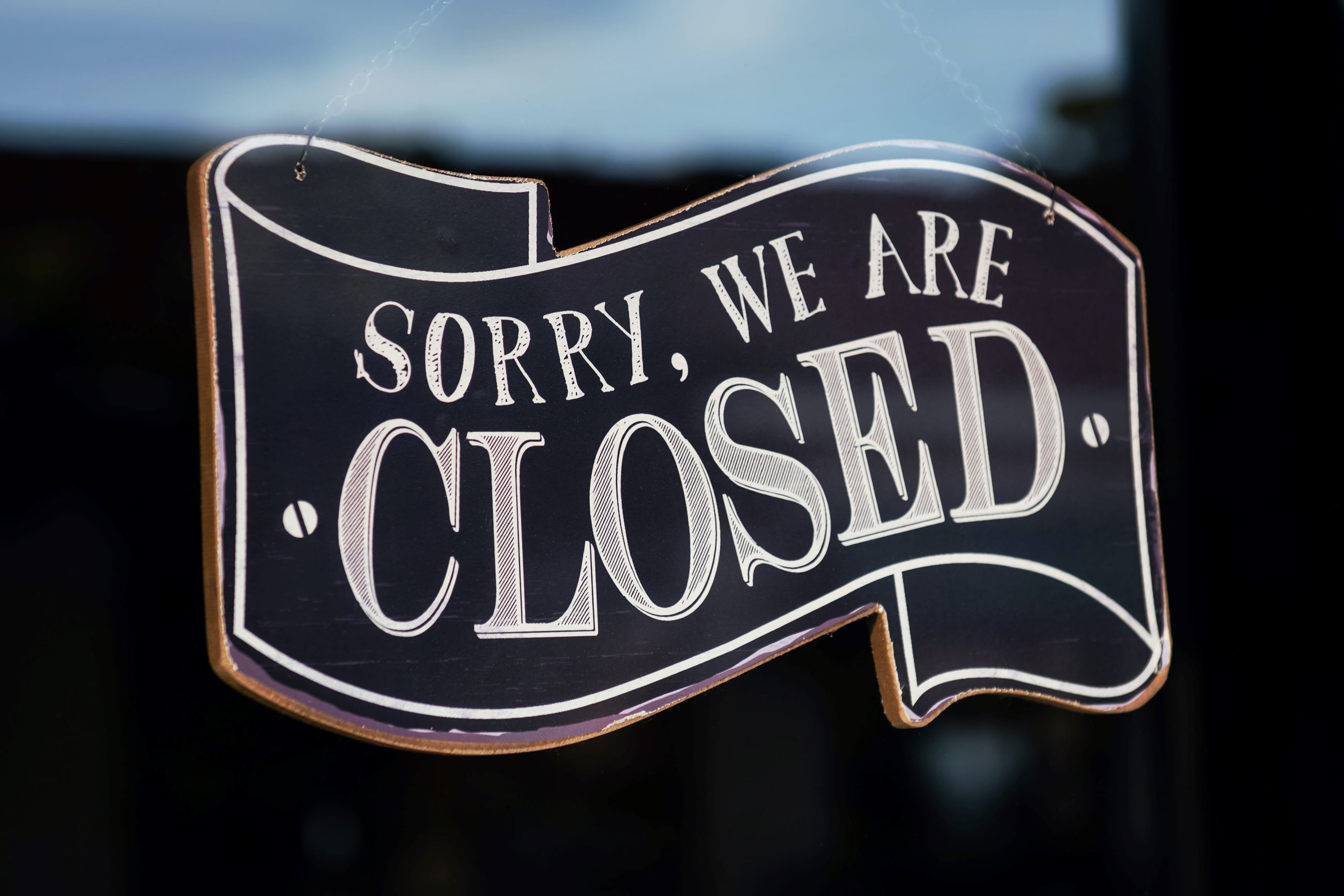 Sorry we are closed
